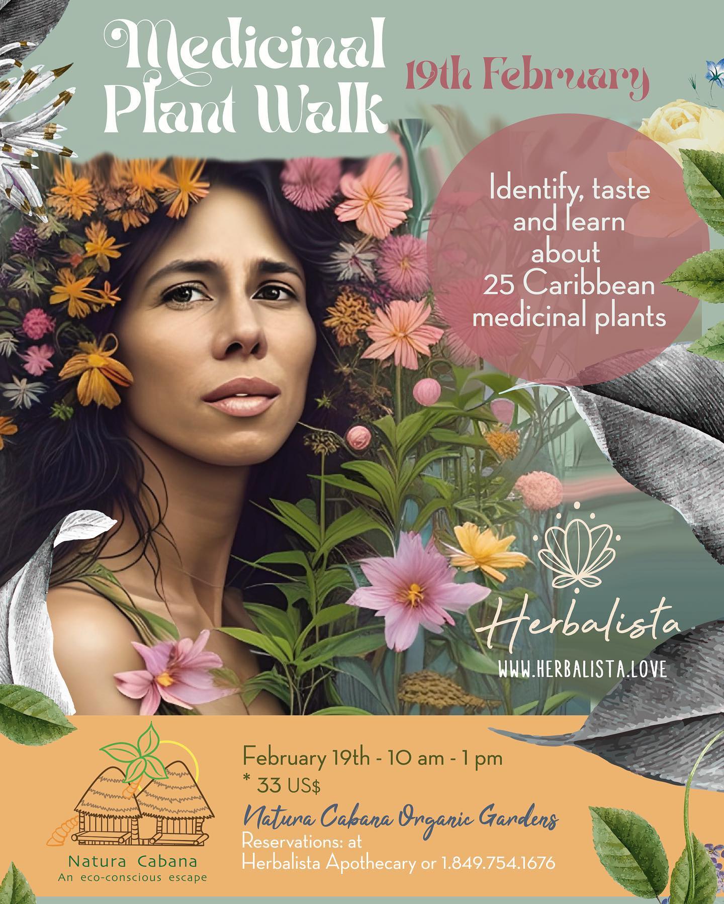 Herbalista annual PLANT WALK

Save this post, save the date and share it with a friend you would want to attend the walk with!

On Sunday the 19 th of February, at 10 am, at Natura Cabana organic gardens, come along with us as we get lost in nature together and learn more about the powerful plants and remedies we can find all around. Healing can be simple and free; connecting with nature can offer us solutions to our ailments and an opportunity to remember our roots. 

During this walk, we will be exploring the nature that surrounds us. We will identify, touch, smell, connect with, and harvest some medicinal plants we can use to support our bodies and minds. After enjoying our little expedition, the sun, the earth beneath our feet, and the air, we’ll go into detail about what we’ve harvested. We’ll answer your questions and even make an infusion from the plants of your choice, so you can see for yourself ways to incorporate these natural remedies into your daily routine. 

You’ll leave with a printed document for reference so you can use what you’ve learned once you’re back at home. 

 This workshop will be $33 USD for about 2 and half hours of exploration and learning. 
Watch this reel to give you a preview of this experience: https://www.instagram.com/reel/CZ7GvoLrPCY/?igshid=YmMyMTA2M2Y=

Saturday 19th February, 10 am to 1 pm
@Natura Cabana organic gardens
33us$ per person 

Spots are limited so reserve your space at Herbalista apothecary or by privately replying to this message.